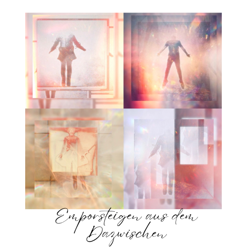 Emporsteigen aus dem&nbsp;Dazwischen